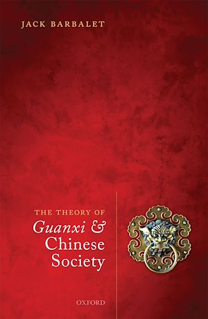 Téléchargez le livre :  The Theory of Guanxi and Chinese Society