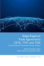 Télécharger le livre :  Mega-Regional Trade Agreements: CETA, TTIP, and TiSA