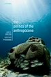 Télécharger le livre :  The Politics of the Anthropocene