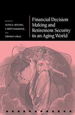 Télécharger le livre :  Financial Decision Making and Retirement Security in an Aging World