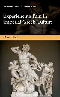 Téléchargez le livre :  Experiencing Pain in Imperial Greek Culture