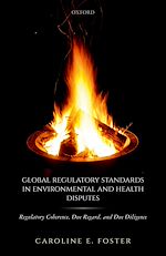 Télécharger le livre :  Global Regulatory Standards in Environmental and Health Disputes
