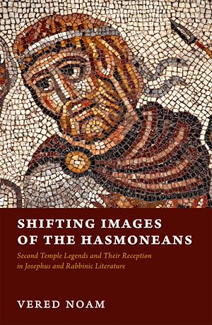 Téléchargez le livre :  Shifting Images of the Hasmoneans