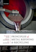 Télécharger le livre :  Principles of Metal Refining and Recycling