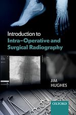 Télécharger le livre :  Introduction to Intra-Operative and Surgical Radiography