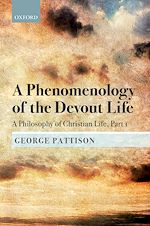 Télécharger le livre :  A Phenomenology of the Devout Life