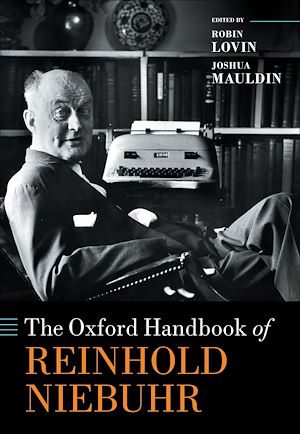 Télécharger le livre :  The Oxford Handbook of Reinhold Niebuhr