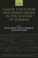 Télécharger le livre :  Clause Structure and Word Order in the History of German