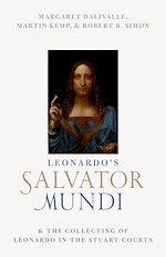 Télécharger le livre :  Leonardo's Salvator Mundi and the Collecting of Leonardo in the Stuart Courts