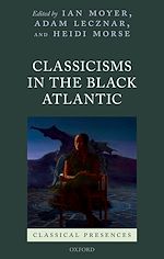 Télécharger le livre :  Classicisms in the Black Atlantic