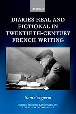 Télécharger le livre :  Diaries Real and Fictional in Twentieth-Century French Writing