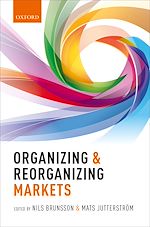 Télécharger le livre :  Organizing and Reorganizing Markets