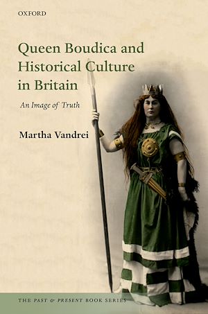 Téléchargez le livre :  Queen Boudica and Historical Culture in Britain