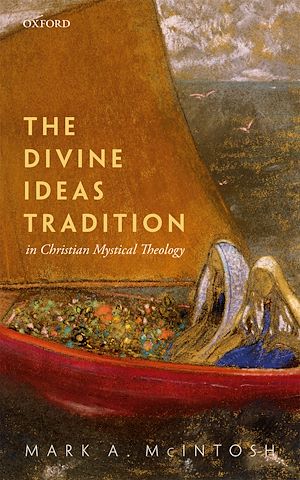 Télécharger le livre :  The Divine Ideas Tradition in Christian Mystical Theology