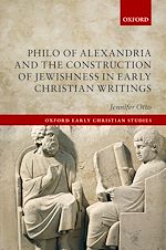 Télécharger le livre :  Philo of Alexandria and the Construction of Jewishness in Early Christian Writings