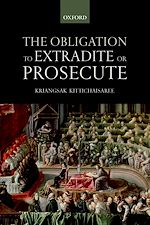 Download this eBook The Obligation to Extradite or Prosecute