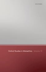 Télécharger le livre :  Oxford Studies in Metaethics 13
