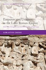 Télécharger le livre :  Emperors and Usurpers in the Later Roman Empire