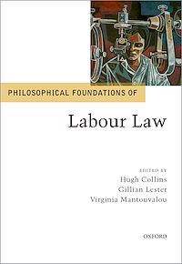 Téléchargez le livre :  Philosophical Foundations of Labour Law
