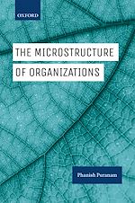 Télécharger le livre :  The Microstructure of Organizations