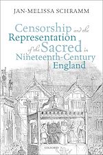 Télécharger le livre :  Censorship and the Representation of the Sacred in Nineteenth-Century England