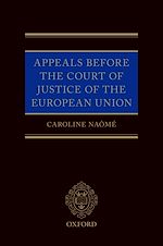 Télécharger le livre :  Appeals Before the Court of Justice of the European Union