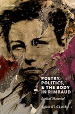 Télécharger le livre :  Poetry, Politics, and the Body in Rimbaud