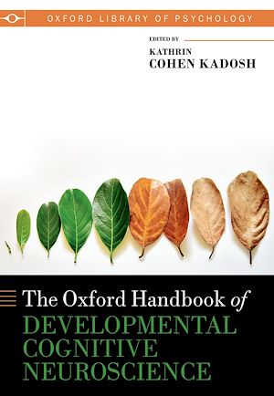 Téléchargez le livre :  The Oxford Handbook of Developmental Cognitive Neuroscience