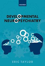Télécharger le livre :  Developmental Neuropsychiatry
