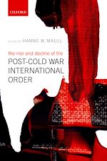 Télécharger le livre :  The Rise and Decline of the Post-Cold War International Order