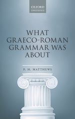 Télécharger le livre :  What Graeco-Roman Grammar Was About