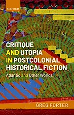 Télécharger le livre :  Critique and Utopia in Postcolonial Historical Fiction
