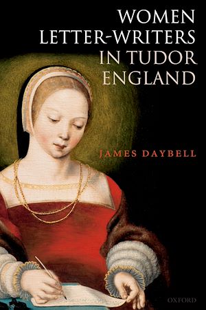 Téléchargez le livre :  Women Letter-Writers in Tudor England