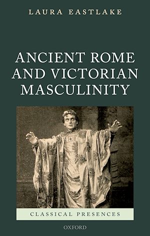 Téléchargez le livre :  Ancient Rome and Victorian Masculinity