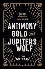 Télécharger le livre :  Antimony, Gold, and Jupiter's Wolf