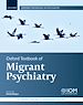 Télécharger le livre :  Oxford Textbook of Migrant Psychiatry