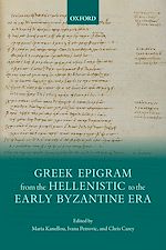 Télécharger le livre :  Greek Epigram from the Hellenistic to the Early Byzantine Era