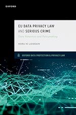 Télécharger le livre :  EU Data Privacy Law and Serious Crime