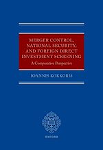Télécharger le livre :  Merger Control, National Security, and Foreign Direct Investment Screening