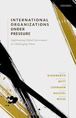Télécharger le livre :  International Organizations under Pressure