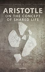 Télécharger le livre :  Aristotle on the Concept of Shared Life