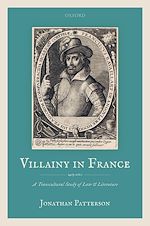 Télécharger le livre :  Villainy in France (1463-1610)