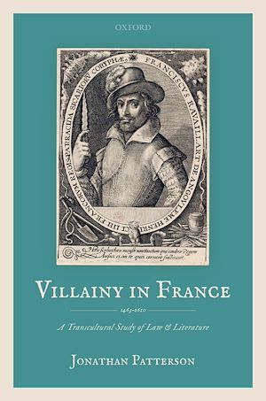 Téléchargez le livre :  Villainy in France (1463-1610)