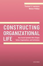 Télécharger le livre :  Constructing Organizational Life