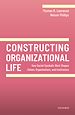 Télécharger le livre :  Constructing Organizational Life