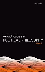 Télécharger le livre :  Oxford Studies in Political Philosophy Volume 5