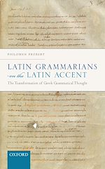 Télécharger le livre :  Latin Grammarians on the Latin Accent