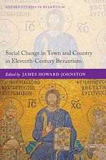 Télécharger le livre :  Social Change in Town and Country in Eleventh-Century Byzantium