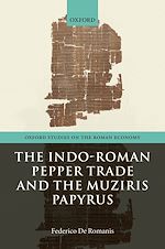 Télécharger le livre :  The Indo-Roman Pepper Trade and the Muziris Papyrus