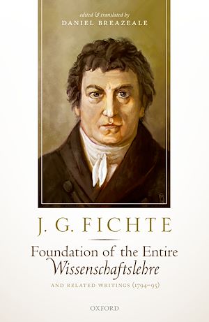 Téléchargez le livre :  J. G. Fichte: Foundation of the Entire Wissenschaftslehre and Related Writings, 1794-95